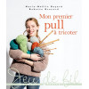 Mon premier pull à tricoter - Marie-Noëlle Bayard & Babette Brouard
