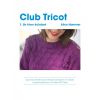 Club Tricot 1. Un hiver éclatant / Alice Hammer