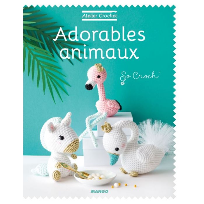 Adorables animaux - So Croch'