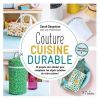 Couture Cuisine durable / Sarah Despoisse