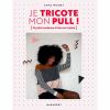 Je tricote mon pull - Emma Wright
