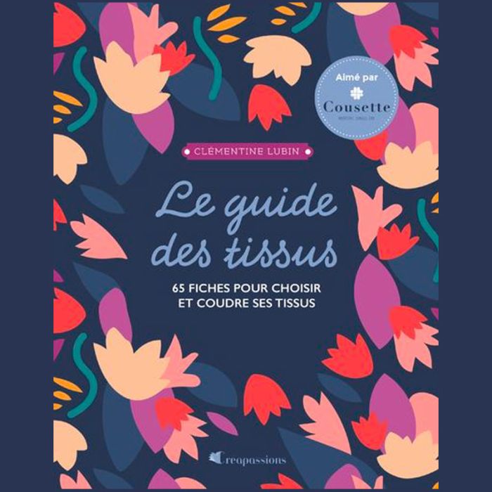 Le guide des tissus - Clémentine Lubin