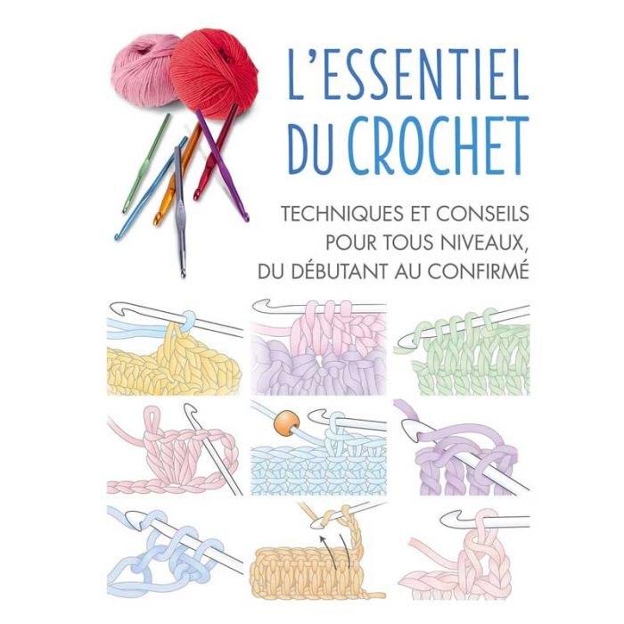 L'essentiel du crochet - techniques et conseils