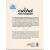 Le crochet pour les débutants - Laure Choppin Arbogast