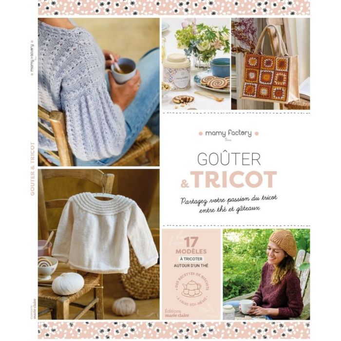 Goûter et tricot - 17 modèles à tricoter autour d'un thé