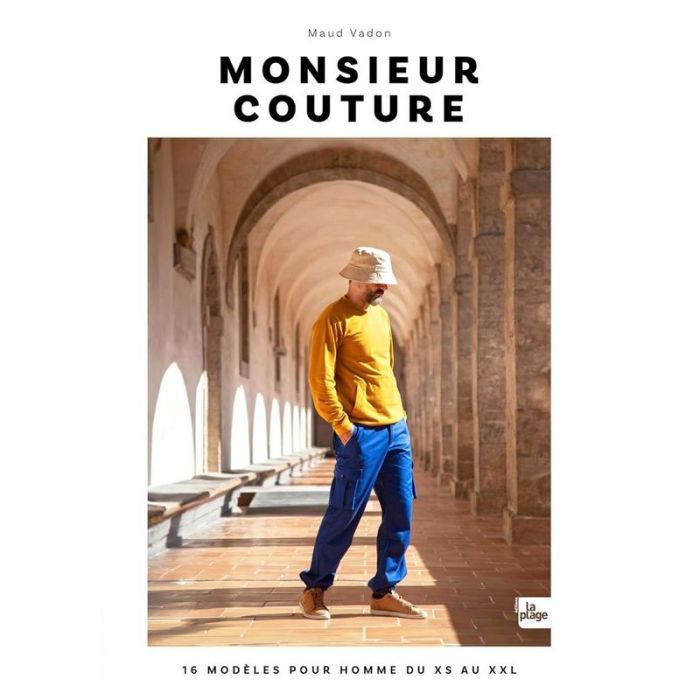 Monsieur Couture - 16 modèles pour homme du XS au XXL