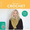 Apprendre le crochet - 22 leçons et 19 créations
