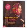 Accessoires à tricoter - 20 modèles à réaliser pour un hiver au chaud