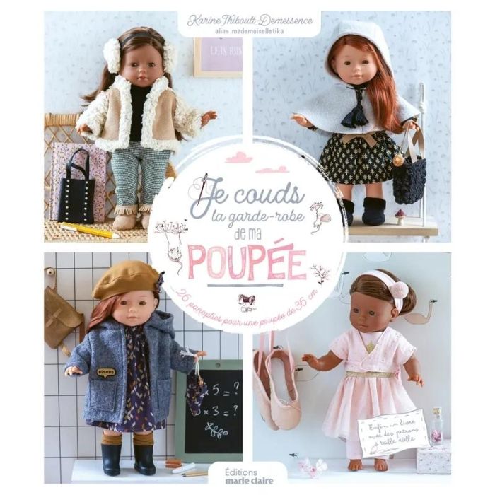 Je couds la garde-robe de ma poupée - Karine Thiboult-Demessence