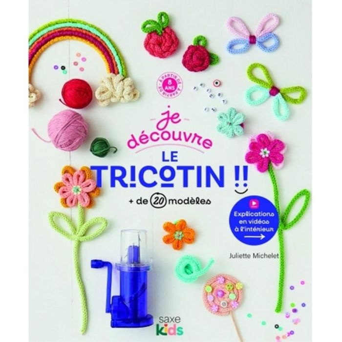 Je découvre le tricotin - Juliette Michelet