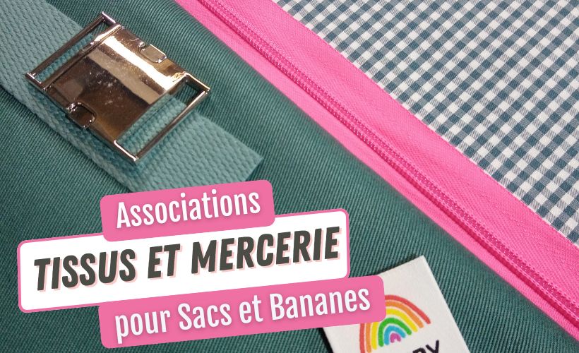 Associations Tissus et Mercerie pour Sacs et bananes