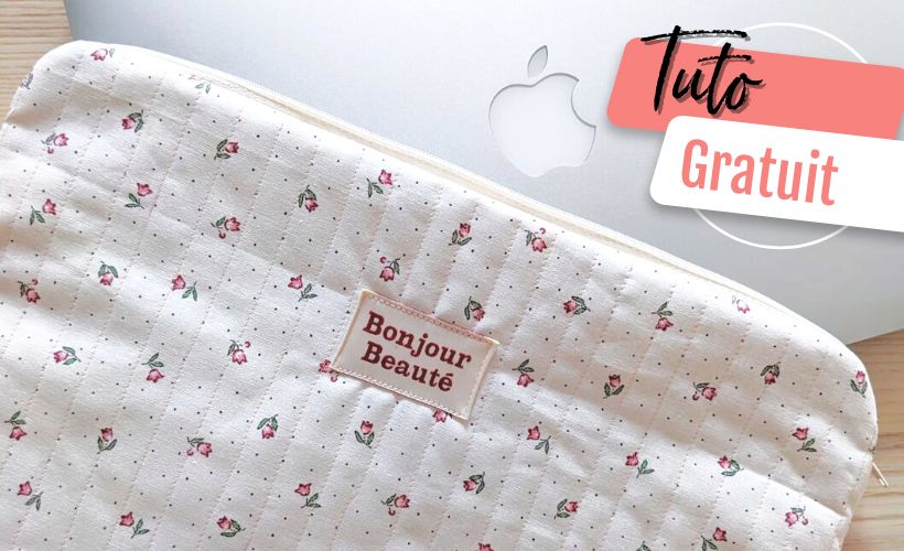 Tuto couture : pochette d'ordinateur matelassée