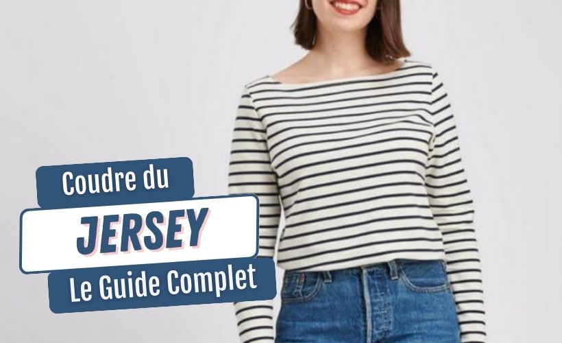 Coudre du jersey : guide complet