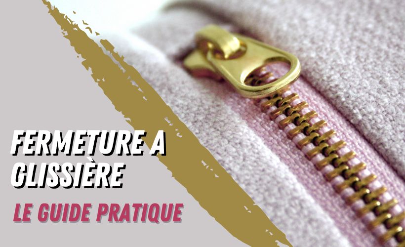 Comment choisir la bonne fermeture à glissière pour votre projet de couture ?