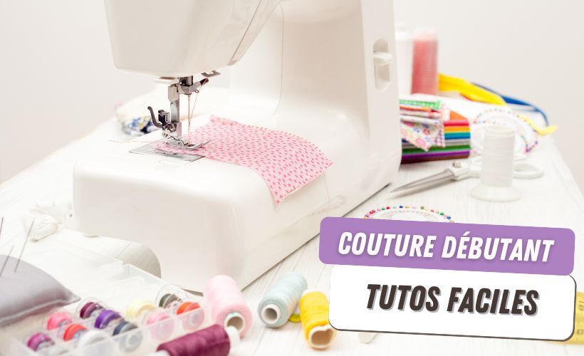 La couture pour débutant : tutoriels gratuits faciles